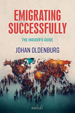 Emigrating Successfully: Insider's Guide - Johan Oldenburg