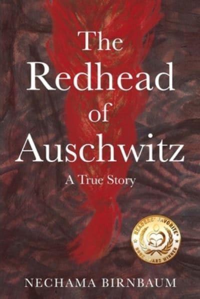 Redhead Of Auschwitz - Nechama Birnbaum