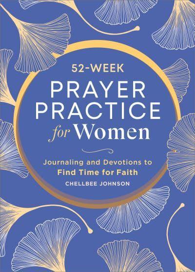 52-week Prayer Practice For Women
